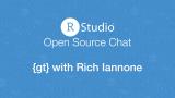 Open Source Chat - {gt} with Rich Iannone
