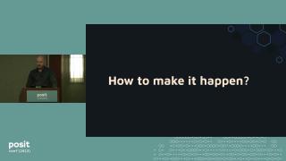 How to Help Developers Make Apps Users Love - posit::conf(2023)